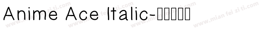 Anime Ace Italic字体转换